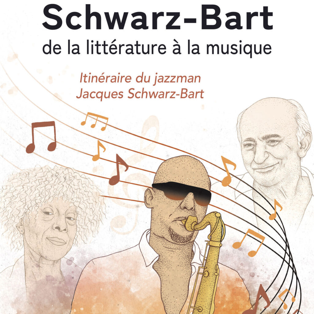 Jacques Schwarz-Bart : Nouvelle biographie signée Esther Eloidin